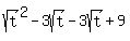 sqrt%28t%29%5E2+-+3sqrt%28t%29+-+3sqrt%28t%29+%2B+9