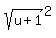 sqrt%28u%2B1%29%5E2