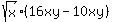 sqrt%28x%29%2A%2816xy-10xy%29