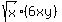 sqrt%28x%29%2A%286xy%29