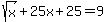 sqrt%28x%29%2B25x%2B25=9