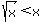 sqrt%28x%29%3Cx