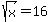 sqrt%28x%29=16