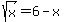 sqrt%28x%29=6-x