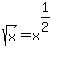 sqrt%28x%29=x%5E%281%2F2%29%5E%22%22