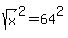 sqrt%28x%29%5E2+=+64%5E2