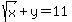 sqrt%28x%29+%2B+y+=+11
