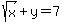 sqrt%28x%29+%2B+y+=+7