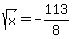 sqrt%28x%29+=+-113%2F8