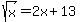 sqrt%28x%29+=+2x+%2B+13