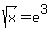 sqrt%28x%29+=+e%5E3+