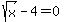 sqrt%28x%29+-+4+=+0