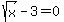 sqrt%28x%29-3+=+0