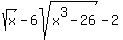 sqrt%28x%29-6sqrt%28x%5E3-+26%29-+2