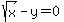 sqrt%28x%29-y=0