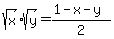 sqrt%28x%29sqrt%28y%29=%281-x-y%29%2F2
