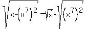 sqrt%28x%2A%28x%5E7%29%5E2%29=sqrt%28x%29%2Asqrt%28%28x%5E7%29%5E2%29