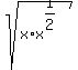 sqrt%28x%2Ax%5E%281%2F2%29%29