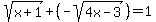 sqrt%28x%2B1%29%2B%28-sqrt%284x-3%29%29=1