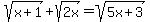 sqrt%28x%2B1%29+%2B+sqrt%282x%29+=+sqrt%285x%2B3%29