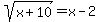 sqrt%28x%2B10%29=x-2