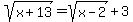sqrt%28x%2B13%29=sqrt%28x-2%29%2B3
