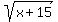 sqrt%28x%2B15%29