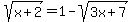 sqrt%28x%2B2%29=1-sqrt%283x%2B7%29