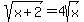 sqrt%28x%2B2%29+=+4sqrt%28x%29