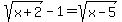 sqrt%28x%2B2%29+-+1+=+sqrt%28x-5%29
