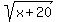 sqrt%28x%2B20%29