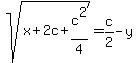 sqrt%28x%2B2c%2Bc%5E2%2F4%29+=c%2F2-y
