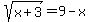 sqrt%28x%2B3%29+=+9+-+x