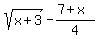 sqrt%28x%2B3%29-%287%2Bx%29%2F4