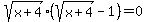 sqrt%28x%2B4%29%28sqrt%28x%2B4%29-1%29=0