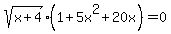 sqrt%28x%2B4%29%2A%281%2B5x%5E2%2B20x%29+=+0