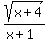 sqrt%28x%2B4%29%2F%28x%2B1%29