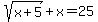sqrt%28x%2B5%29%2Bx=25