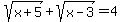 sqrt%28x%2B5%29+%2B+sqrt%28x-3%29+=+4