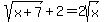 sqrt%28x%2B7%29%2B2=2sqrt%28x%29
