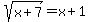 sqrt%28x%2B7%29+=+x%2B1%29+