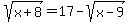 sqrt%28x%2B8%29+=+17+-+sqrt%28x-9%29