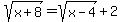 sqrt%28x%2B8%29+=+sqrt%28x-4%29+%2B+2