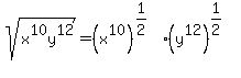 sqrt%28x%5E10y%5E12%29=%28x%5E10%29%5E%281%2F2%29%2A%28y%5E12%29%5E%281%2F2%29