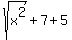 sqrt%28x%5E2%29%2B7%2B5