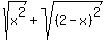 sqrt%28x%5E2%29%2Bsqrt%28%282-x%29%5E2%29