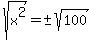 sqrt%28x%5E2%29=%22+%22%2B-sqrt%28100%29