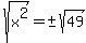 sqrt%28x%5E2%29=%22+%22%2B-sqrt%2849%29