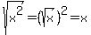 sqrt%28x%5E2%29=%28sqrt%28x%29%29%5E2=x