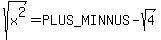 sqrt%28x%5E2%29=%2B-sqrt%284%29